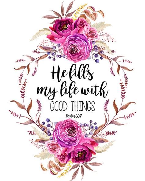 Bible Verse Art Print Psalm 1035 He Fills My Life With Good Things