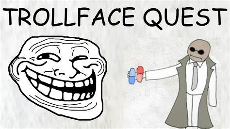 Lots of fun to play when bored at home or at school. Trollface Quest - YouTube