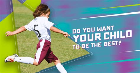 Do You Want Your Child To Be The Best B Elite Soccer
