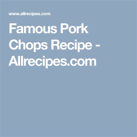 Famous pork chops is a very tasty lunch recipe. Famous Pork Chops Recipe - Allrecipes.com | Pork chop ...