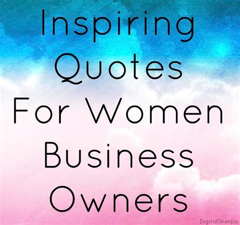 15 Inspiring Quotes For Women Business Owners Inspirational Quotes