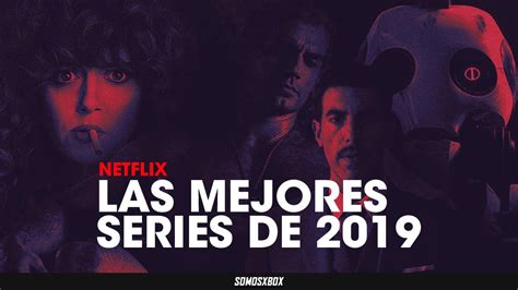 Las 10 Mejores Series De Netflix De 2019