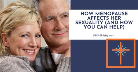 How Menopause Affects Her Sexuality And How You Can Help LaptrinhX