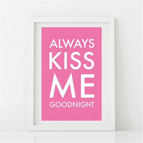 Always Kiss Me Goodnight Print By Leonora Hammond