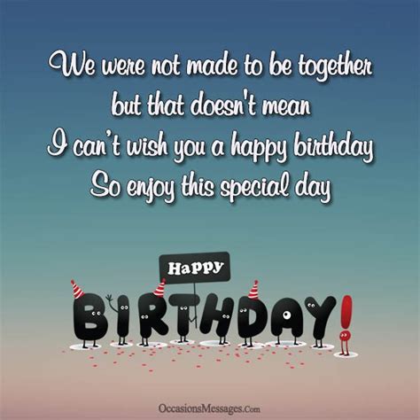 As you expected, here are lovely emotional and heart touching happy birthday quotes and wishes for your ex girlfriend. Happy Birthday Wishes for Ex-Husband - Occasions Messages