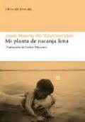 Secretos de oro que os robôs que salvam vidas nos alpes. Mi planta de naranja-lima - Libro de José Mauro de ...