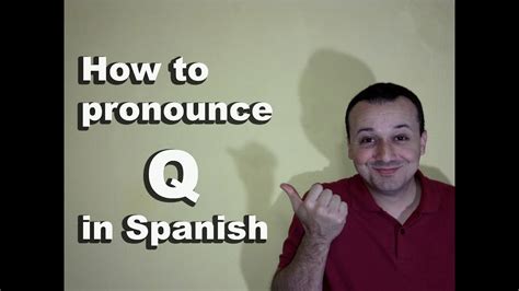 This might well be one of them. How to Pronounce Q in Spanish - Spanish Pronunciation ...