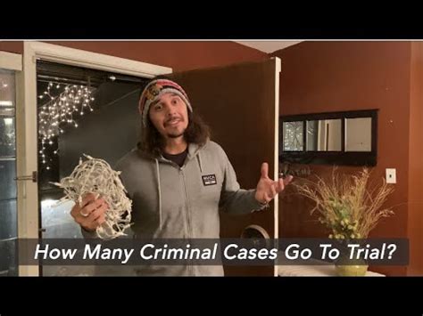 How Many Criminal Cases Actually Go To Trial Youtube