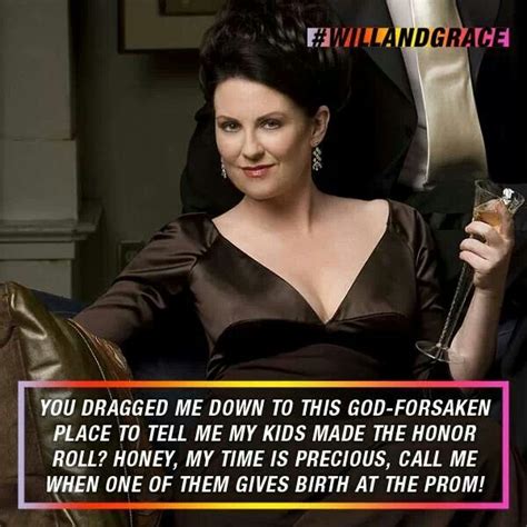 373 Best Will And Grace Images On Pinterest Karen Walker Quotes Will