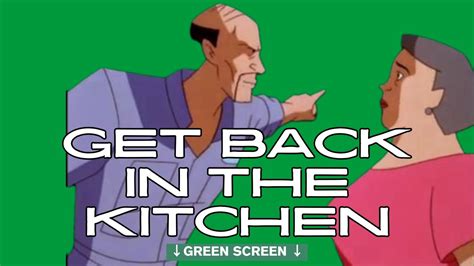 Get Back In The Kitchen Meme Batman Beyong Green Screen Youtube