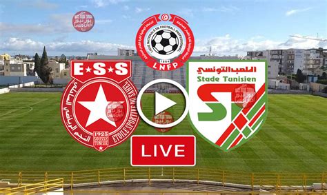 Match Etoile De Sahel Ess Vs Stade Tunisien Live Et En Direct In