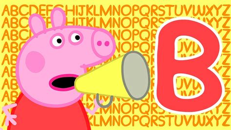 Peppa Pig 🔠 Letter B Learn The Alphabet With Peppa Pig Abc Letter