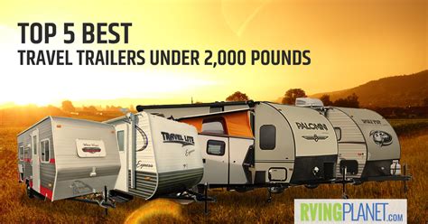 Let searchandshopping find your results today. Top 5 Best Travel Trailers Under 2,000 lbs - RVingPlanet Blog