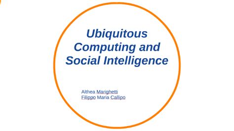 Ubiquitous Computing And Social Intelligence By Althea Marighetti