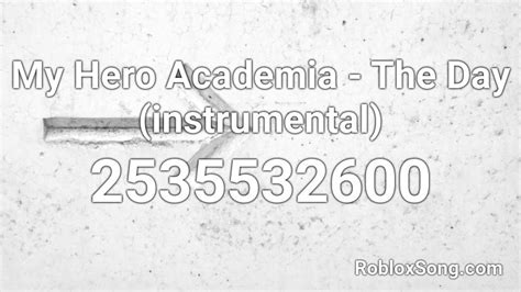 My Hero Academia The Day Instrumental Roblox Id Roblox Music Codes