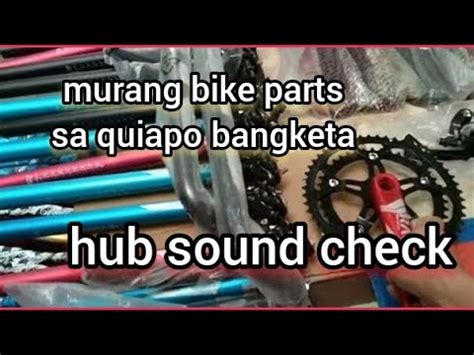 Murang Bike Parts Sa Quiapo Bangketa W Hub Sound Check YouTube