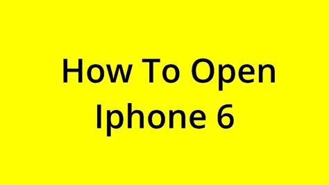 Solved How To Open Iphone 6 Youtube