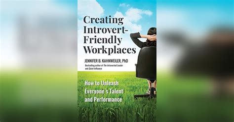 Creating Introvert Friendly Workplaces Free Summary By Jennifer Kahnweiler
