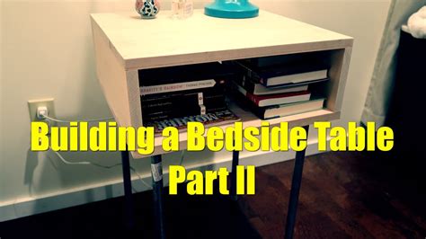 Building A Bedside Table Part Ii Youtube