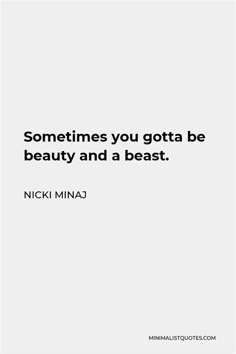 Nicki Minaj Quote Sometimes You Gotta Be Beauty And A Beast