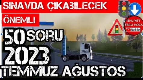 VİDEOLU SORU VAR EHLİYET 2023 TEMMUZ AĞUSTOS SINAV SORULARI ÇÖZ