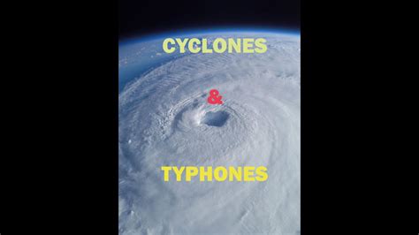 Cyclones And Typhoons Facts And Figures Youtube