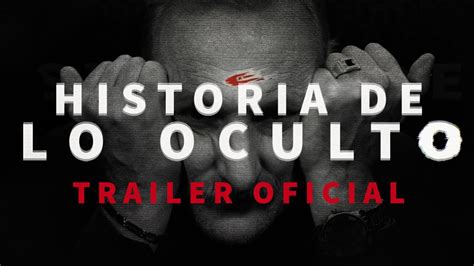 Historia De Lo Oculto Trailer Oficial Youtube