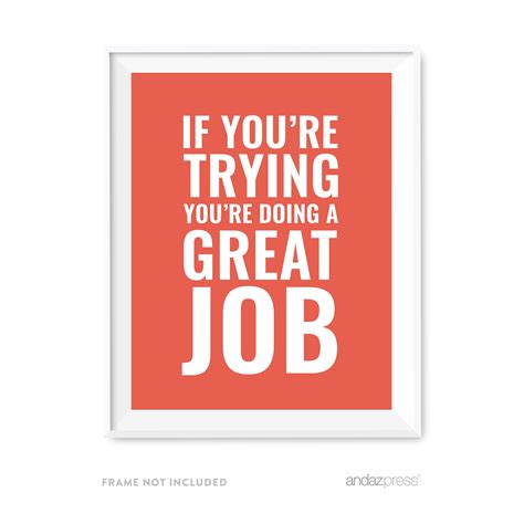If Youre Trying Youre Doing A Great Job Motivational Wall Art