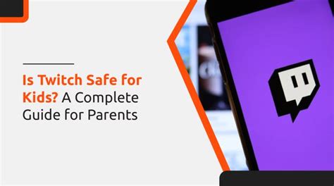 Is Twitch Safe For Kids A Complete Guide For Parents