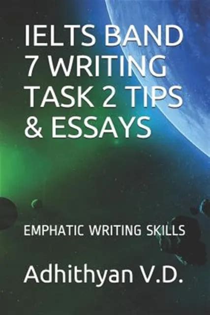 Ielts Band 7 Writing Task 2 Tips And Essays Emphatic Writing Skills By V