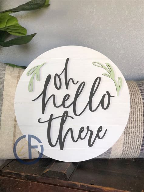 Oh Hello There Sign 18 Round Sign Floral Spring Etsy