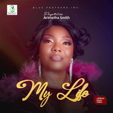 Hot New Single By Prophetess Arimetha Smith Tagged My Life