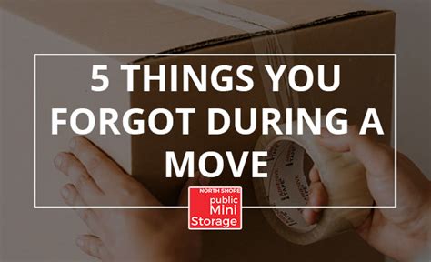 If You Are Moving You Probably Forgot These 5 Things North Shore Mini
