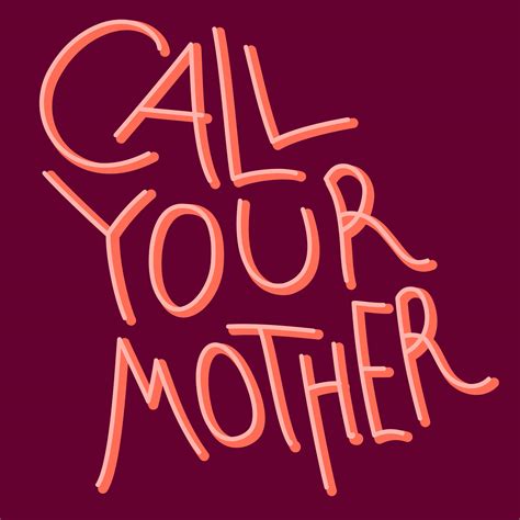 Call Your Mother Listen Via Stitcher For Podcasts