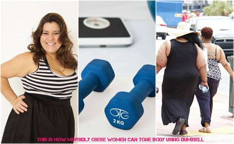 how morbidly obese women can tone body using dumbbell
