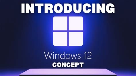 Introducing Windows 12 Concept Youtube