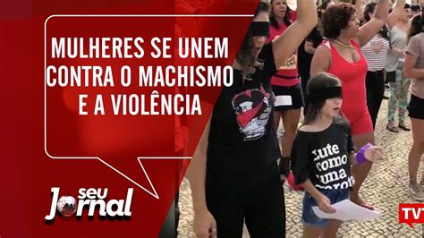 mulheres se unem contra o machismo e a violência 📰 youtube