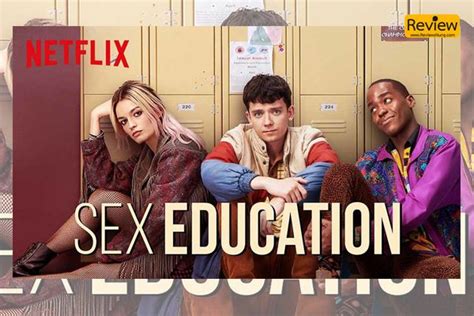 รีวิวซี่รี่ย์ Netflix Sex Education สอนเพศศึกษา วัยรุ่นควรดู