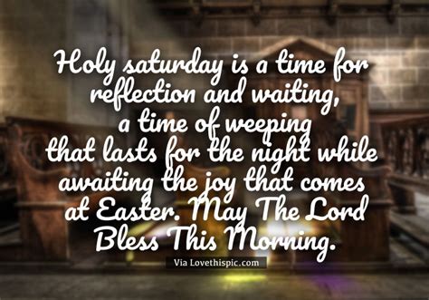 Here are some funny monday quotes and sayings to start your week off as good as possible. Holy Saturday Is A Time For Reflection And Waiting, A Time ...