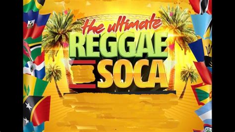 Reggae Soca Mix Youtube