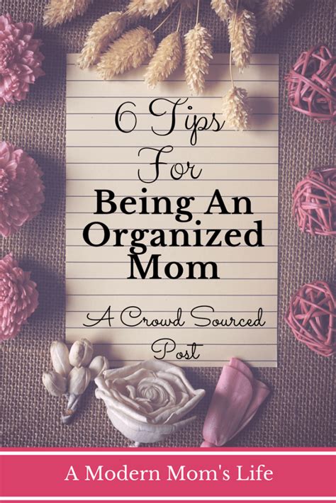 6 Tips For Being An Organized Mom A Modern Moms Life