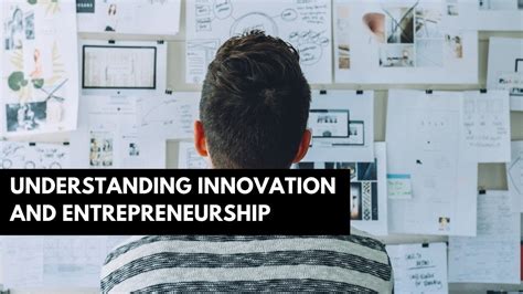 Understanding Innovation And Entrepreneurship Youtube