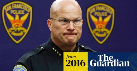 san francisco police chief resigns in wake of fatal shootings and scandals san francisco the