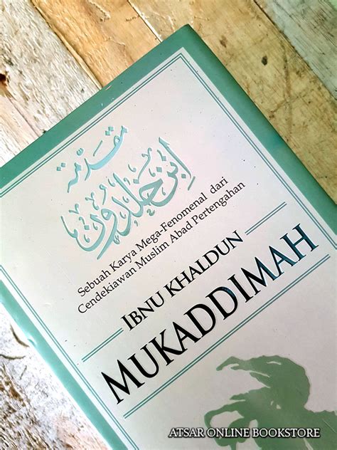 Bagaimana kerajaan tumbuh dan dibangun. ATSAR ENTERPRISE (SA0077445-W): Mukaddimah karya Ibnu Khaldun