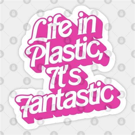 Life In Plastic It S Fantastic Barbie Sticker Teepublic
