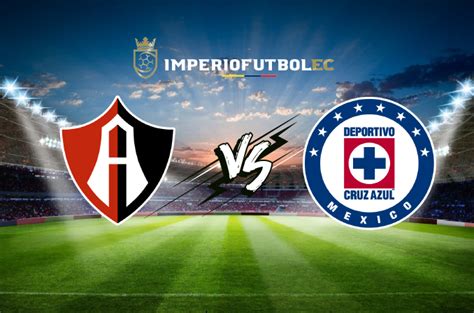 El partido empieza a las 8.30 p. EN VIVO - Atlas vs Cruz Azul partido por fútbol mexicano ...