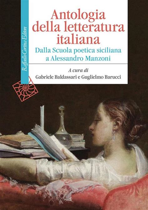 Antologia Della Letteratura Italiana Dalla Scuola Poetica Siciliana A Alessandro Manzoni