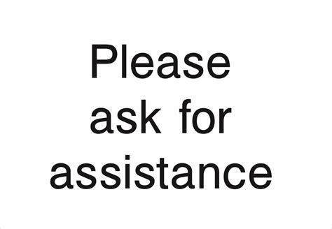 Please Ask For Assistance — Sign Services Uk