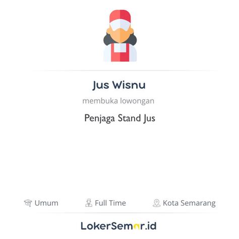 10 sekolah kedinasan langsung kerja !! Lowongan Kerja Penjaga Stand Jus di Jus Wisnu - LokerSemar.id