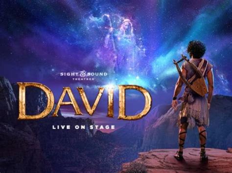Sight And Sound Theaters Announce New Production Of David For 2022